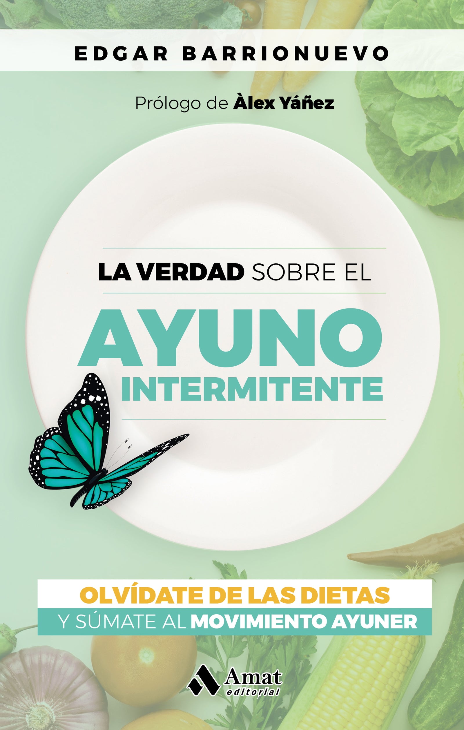 La verdad sobre el Ayuno Intermitente