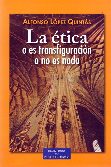 La ética o es transfiguración o no es nada