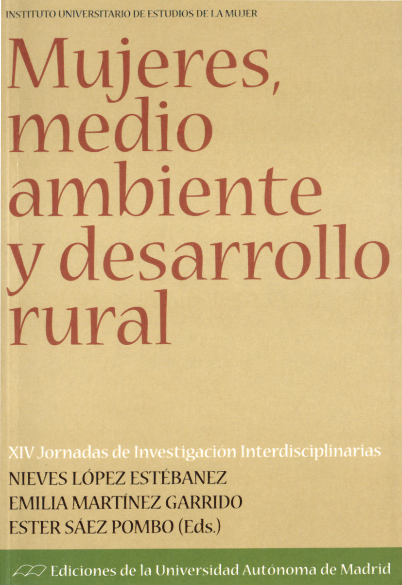 Mujeres, medio ambiente y desarrollo rural. XIV Jornadas Investigación Interdisciplinarias