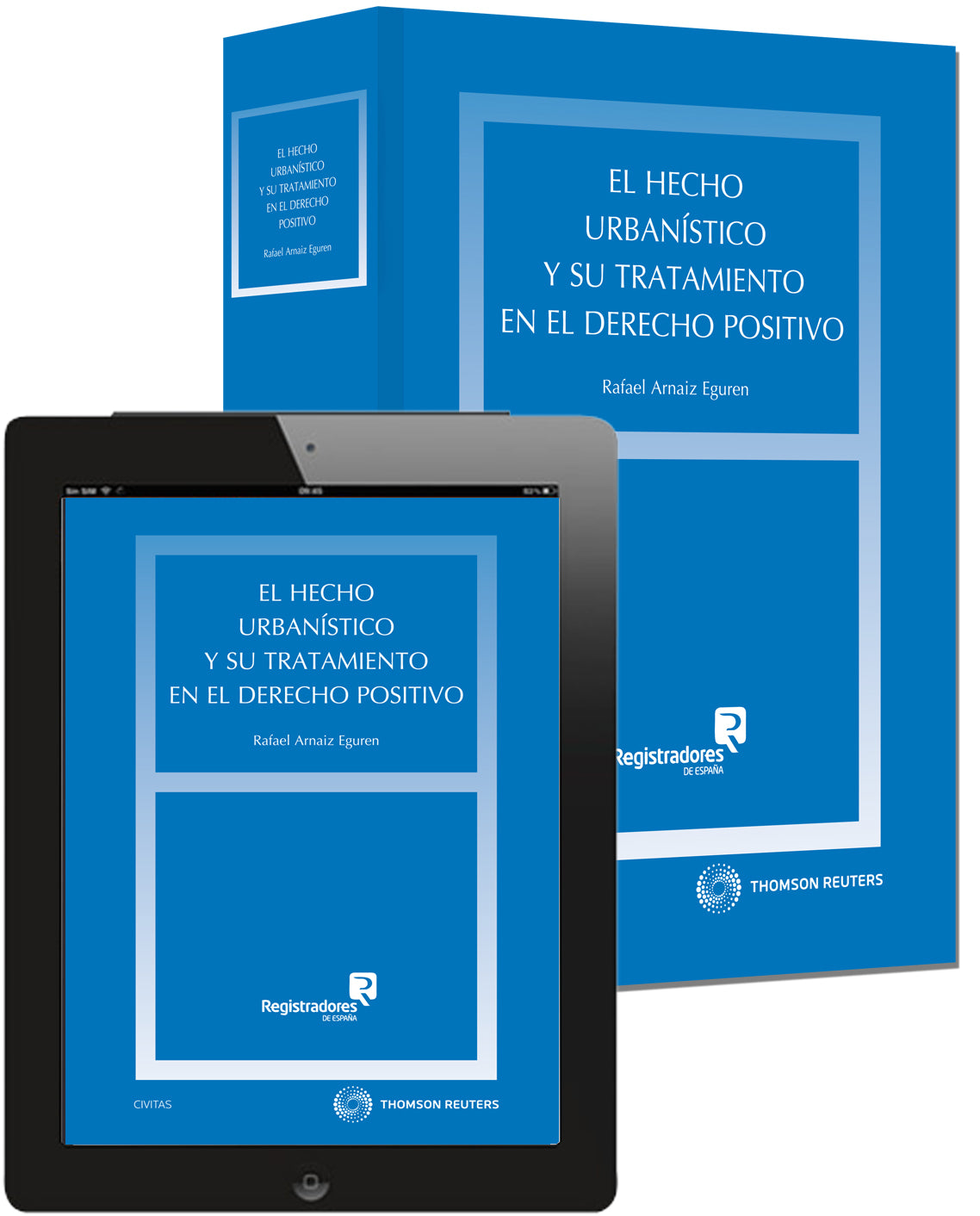 El hecho urbanístico y su tratamiento en el derecho positivo (Papel + e-book)