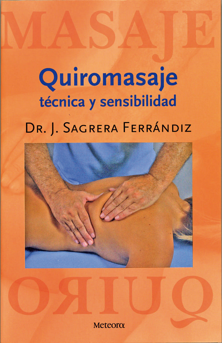 Quiromasaje. Técnica y sensibilidad