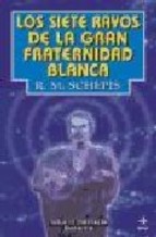 Los siete rayos de la gran fraternidad blanca
