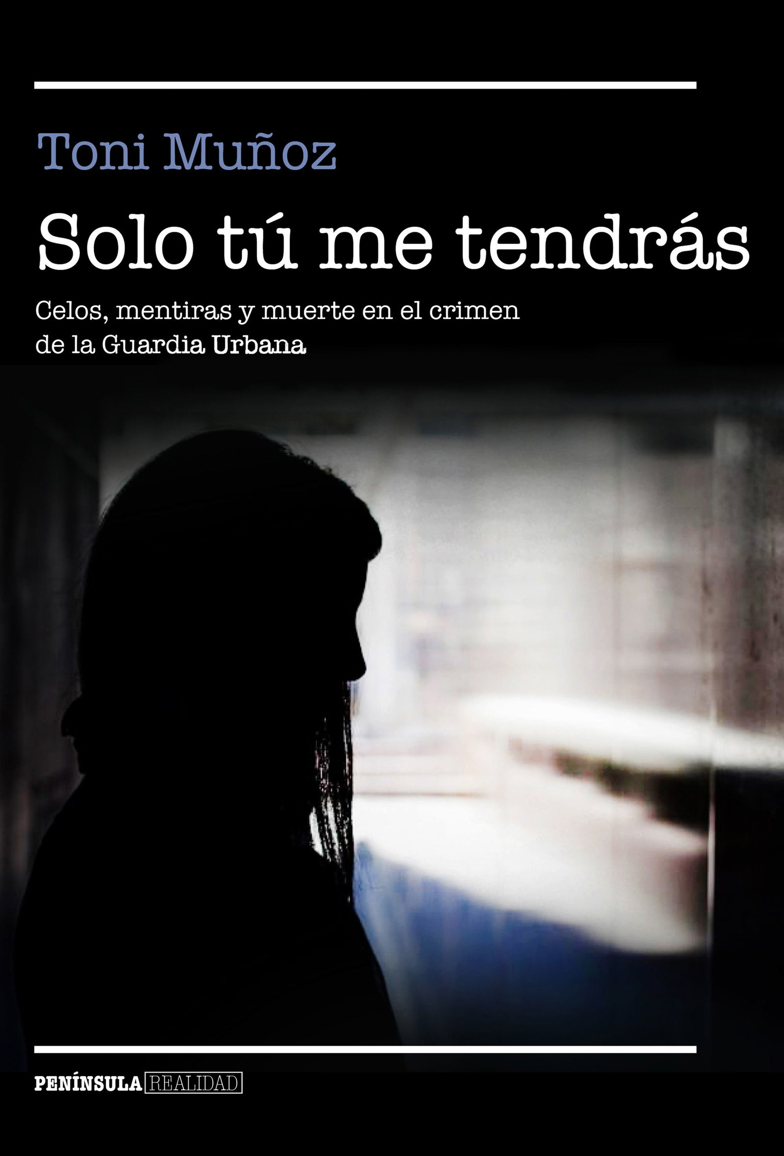 Solo tú me tendrás