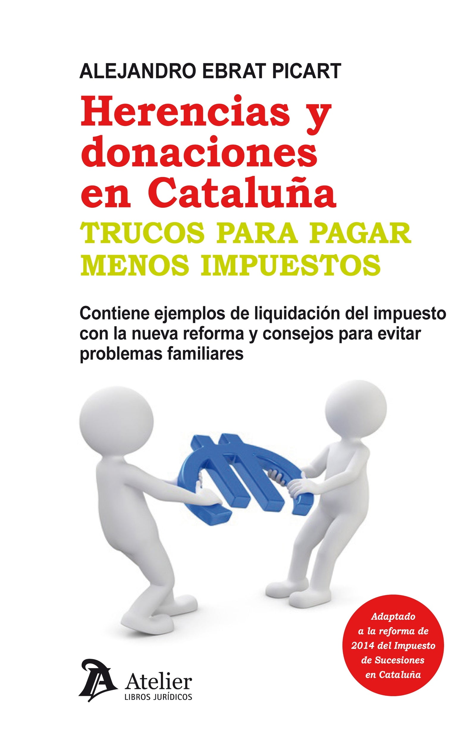 Herencias y donaciones en Cataluña. Trucos para pagar menos impuestos.