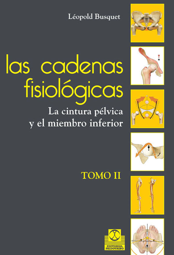 Cadenas fisiológicas, Las (tomo II). La cintura pélvica y el miembro inferior (Color)