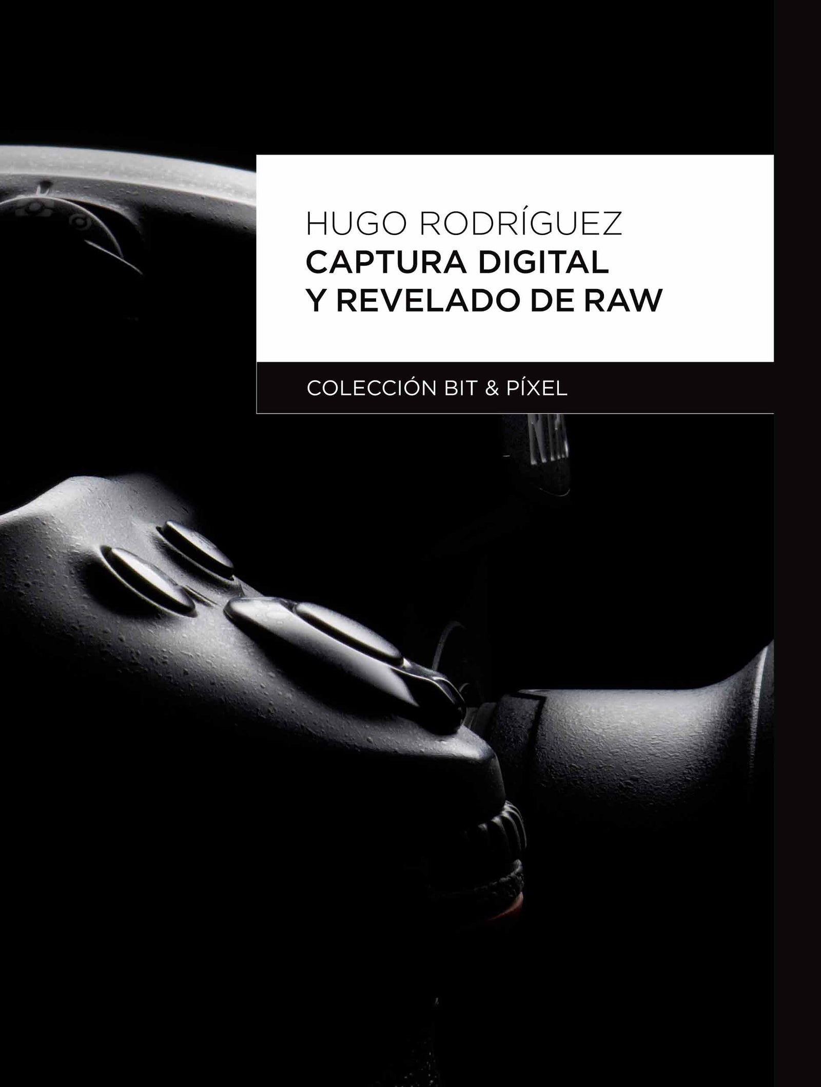 Captura Digital y Revelado de Raw
