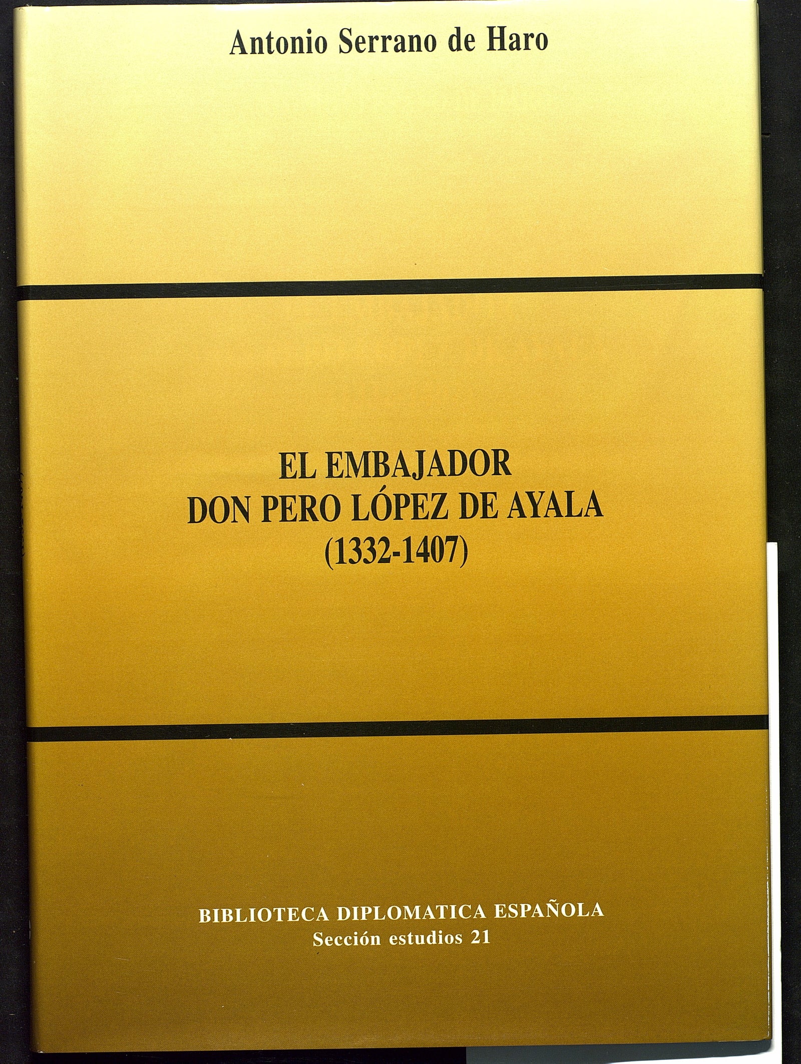 El Embajador Don Pero López de Ayala (1332-1407)