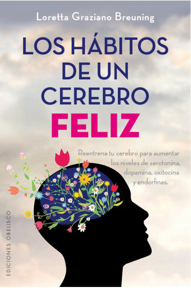 Los hábitos de un cerebro feliz