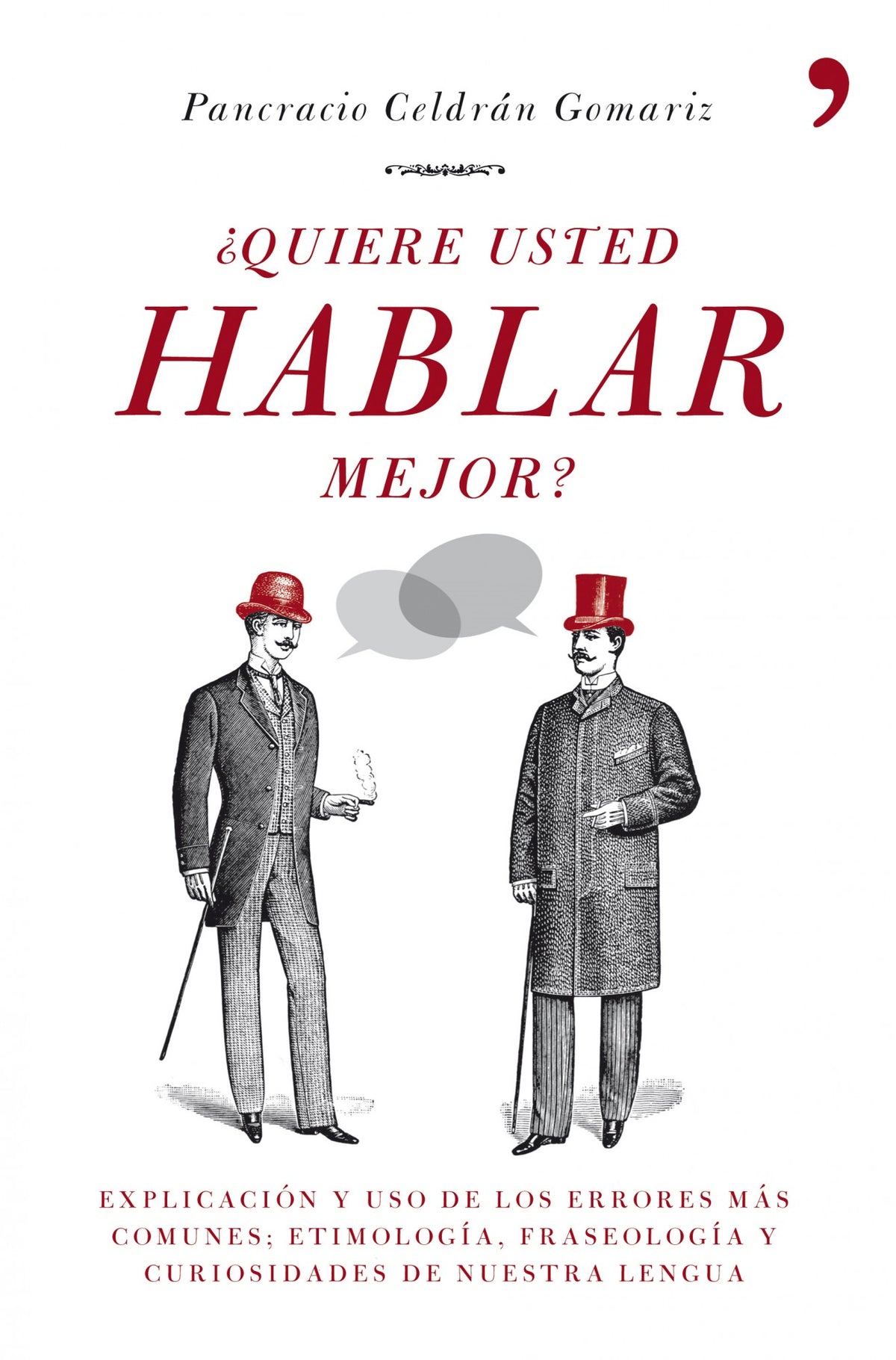 ¿Quiere usted hablar mejor?
