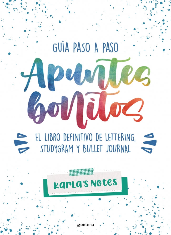 Apuntes bonitos. El libro definitivo de lettering, studygram y bullet journal