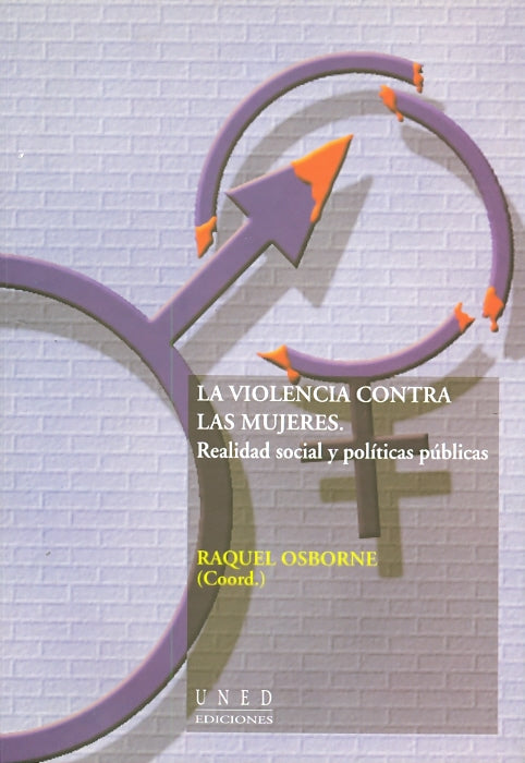 La violencia contra las mujeres. Realidad social y políticas públicas