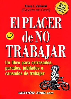 El placer de no trabajar