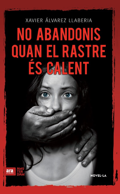 No abandonis quan el rastre és calent