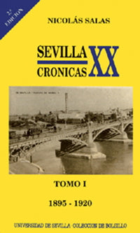 Sevilla: crónicas del siglo XX (1895-1920)