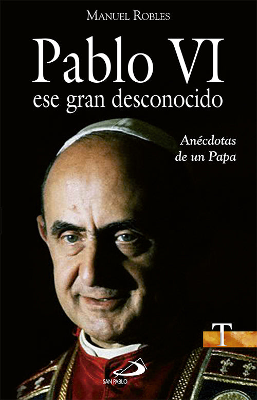 Pablo VI, ese gran desconocido