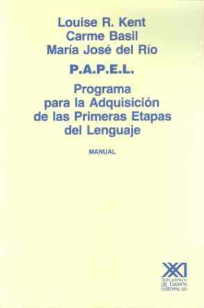 P.A.P.E.L. Programa para la Adquisición de las Primeras Etapas del Lenguaje