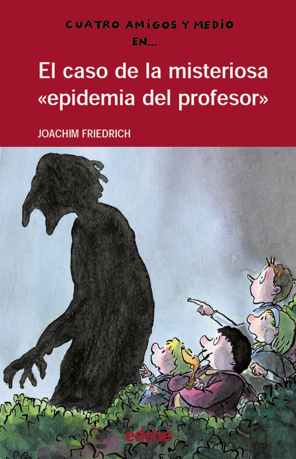 4 AMIGOS Y 1/2: El caso de la misteriosa “epidemia del profesor”