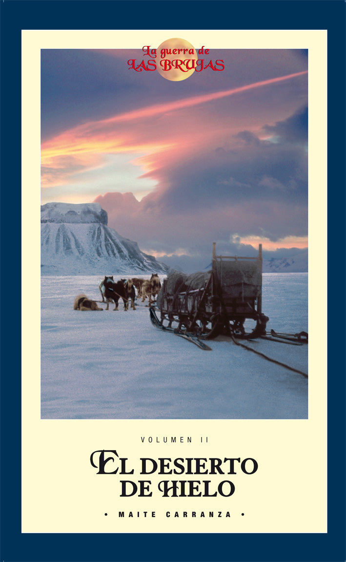 EL DESIERTO DE HIELO (edición RÚSTICA)