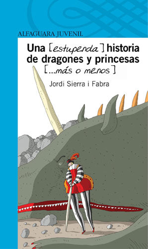UNA (ESTUPENDA) HISTORIA DE DRAGONES Y PRINCESAS (MÁS O MENOS)