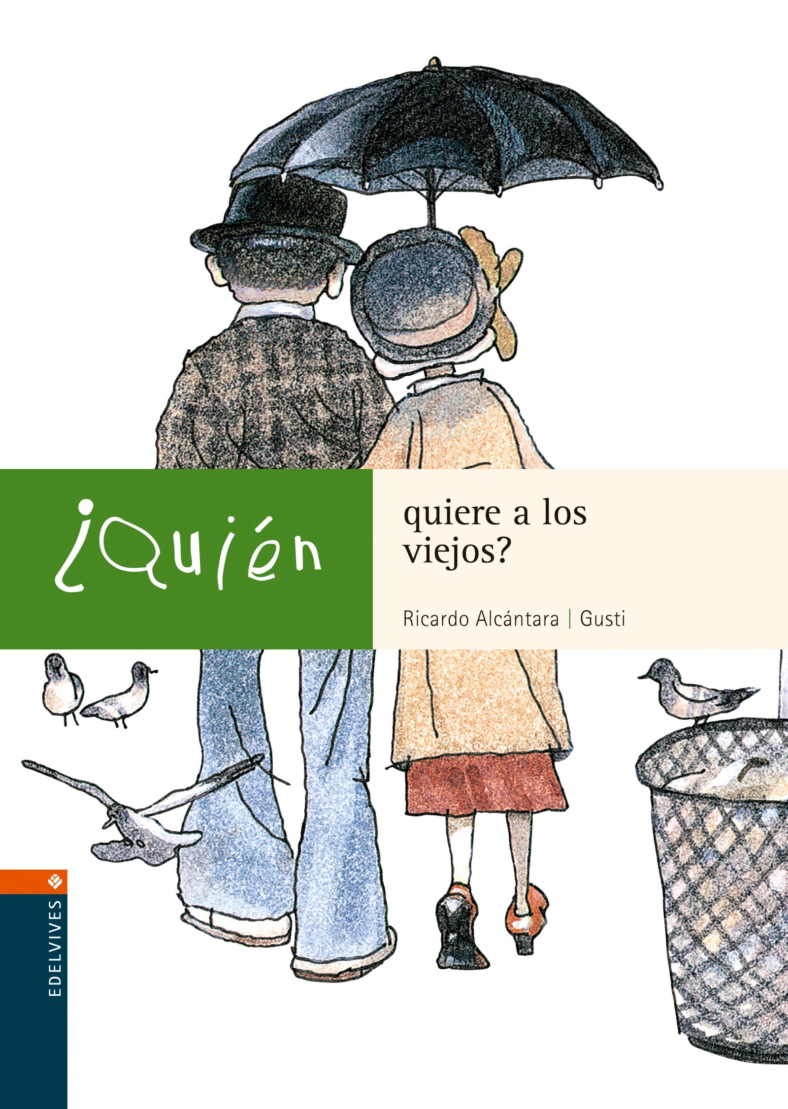 ¿Quién quiere a los viejos?
