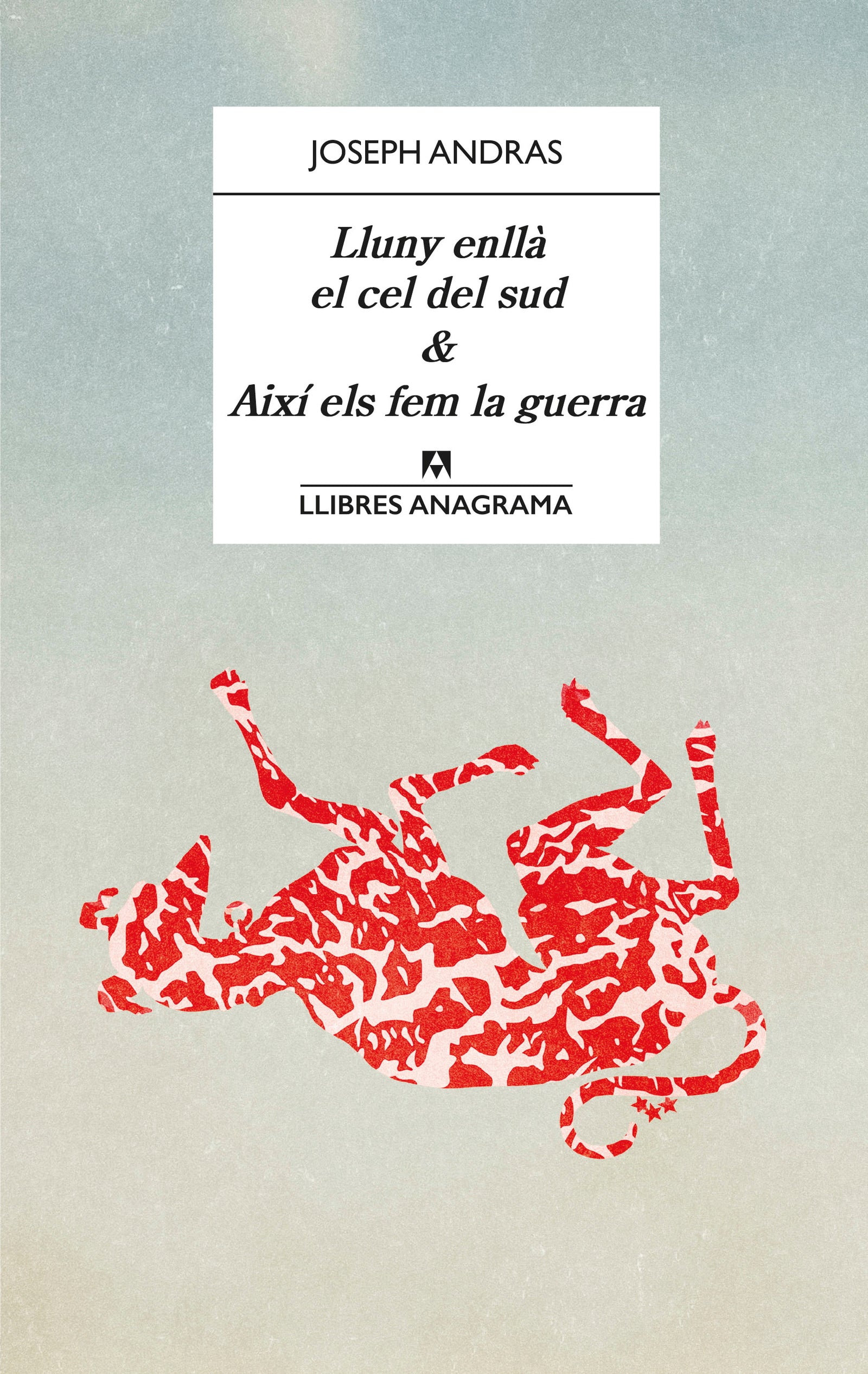 Lluny enllà el cel del sud & Així els fem la guerra