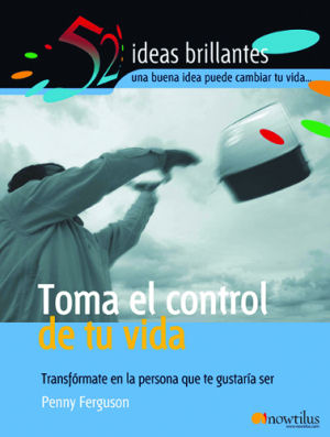 Toma el control de tu vida