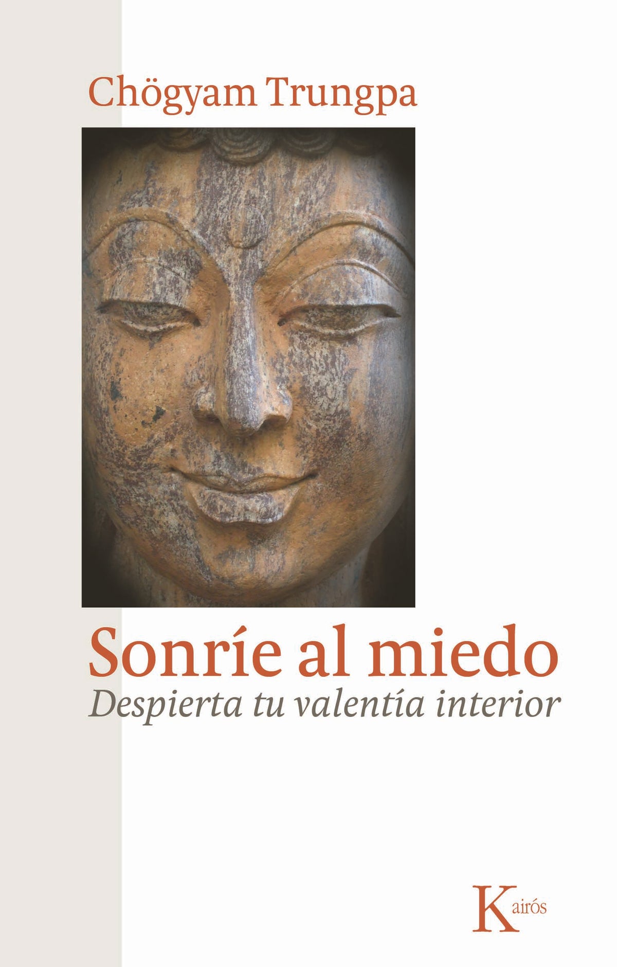 Sonríe al miedo
