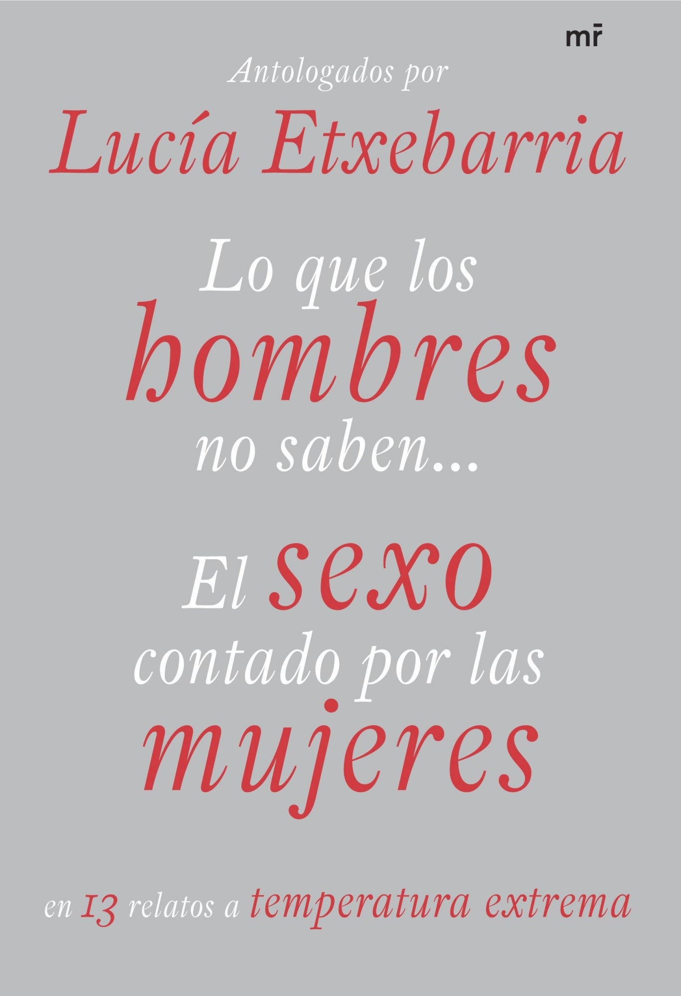 Lo que los hombres no saben. El sexo contado por las mujeres