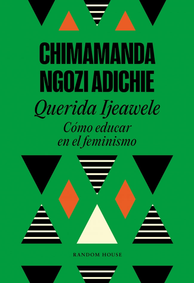 Querida Ijeawele. Cómo educar en el feminismo