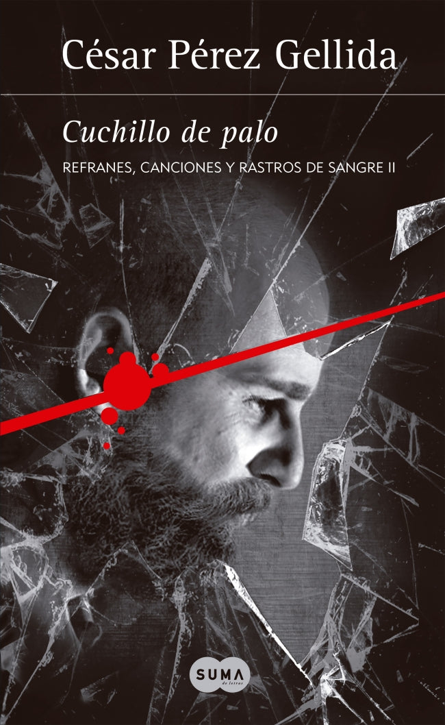 Cuchillo de palo (Refranes, canciones y rastros de sangre 2)