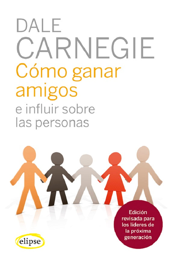 Cómo ganar amigos e influir sobre las personas