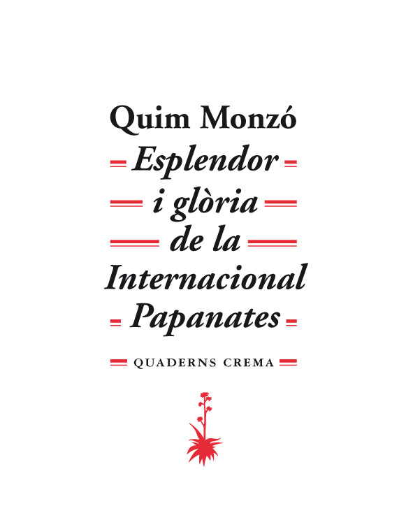 Esplendor i glòria de la Internacional Papanates