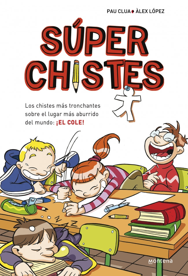 Súper Chistes 1 - Los chistes más tronchantes sobre el lugar más aburrido del mundo: ¡EL COLE!