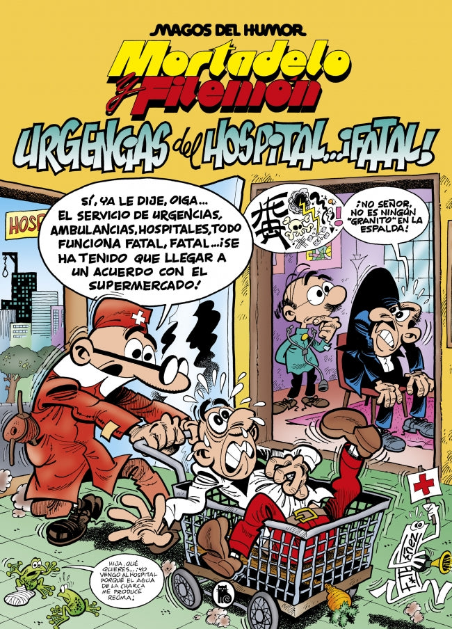 Mortadelo y Filemón. Urgencias del hospital... ¡fatal! (Magos del Humor 194)