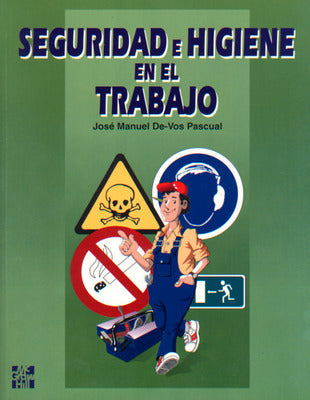 SEGURIDAD E HIGIENE EN EL TRABAJO