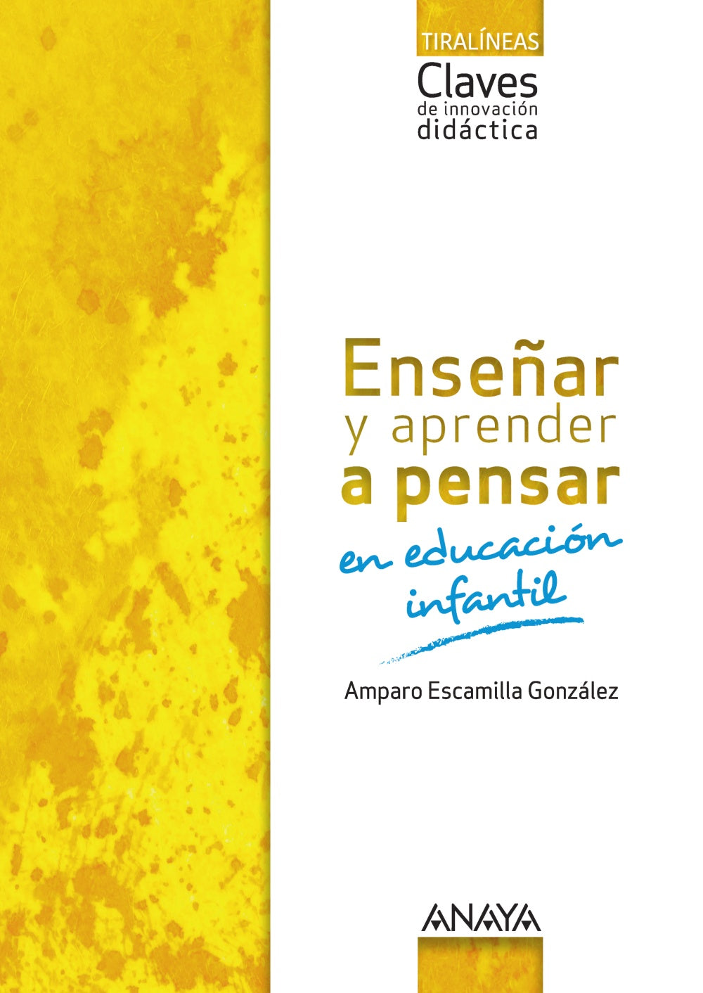 Enseñar y aprender a pensar en Educación Infantil.