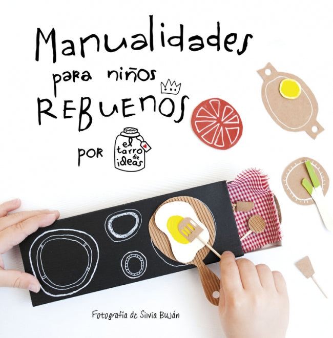 Manualidades para niños rebuenos. El tarro de ideas