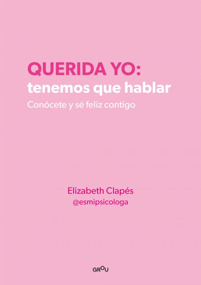 Querida yo: tenemos que hablar