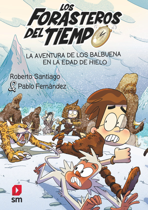 Los Forasteros del Tiempo 16: La aventura de los Balbuena en la Edad de Hielo