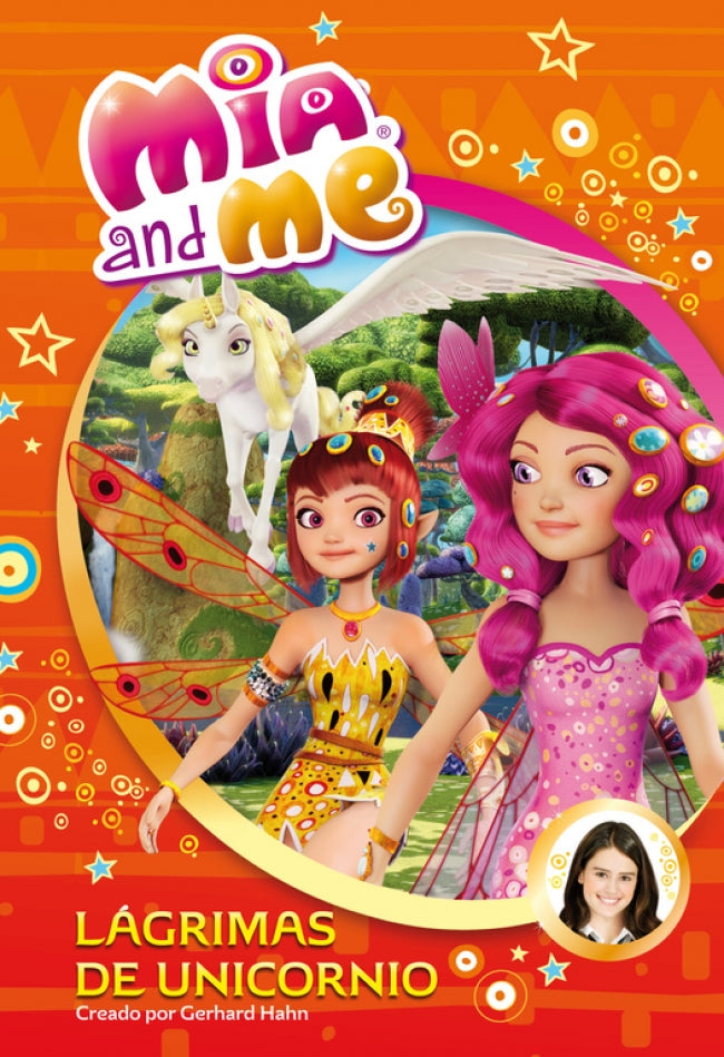 Lágrimas de unicornio (Mia and Me. Novela)