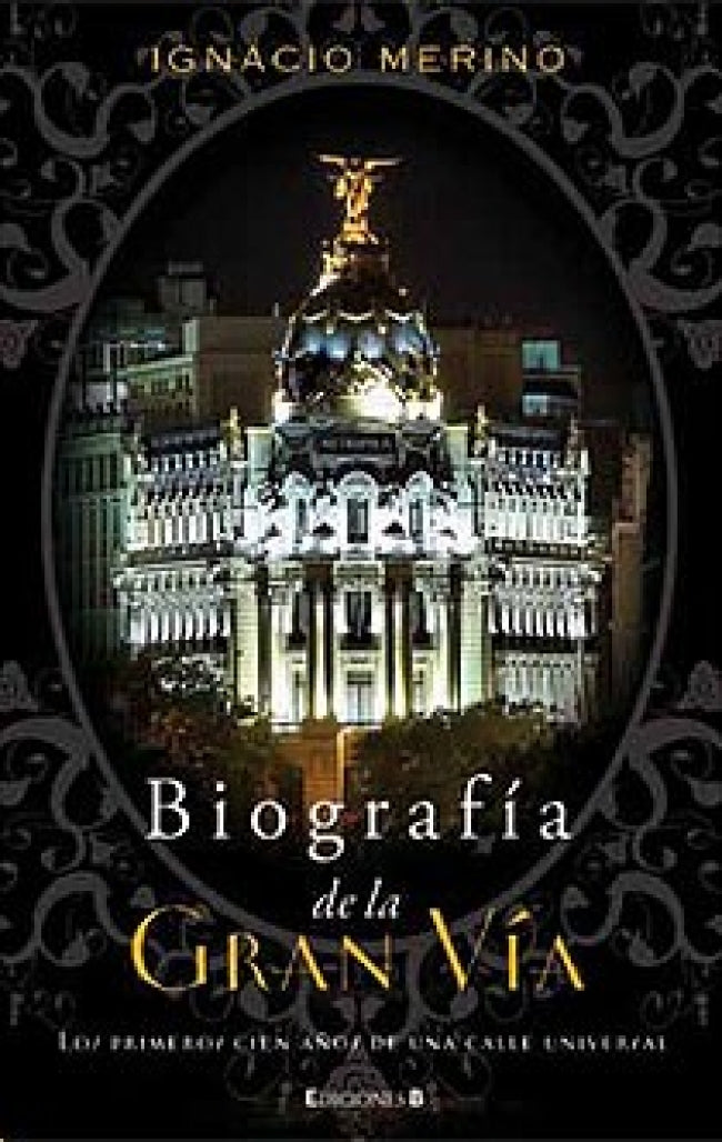 Biografía de la Gran Vía