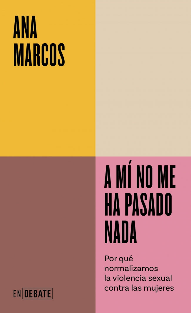 A mí no me ha pasado nada (Serie ENDEBATE)