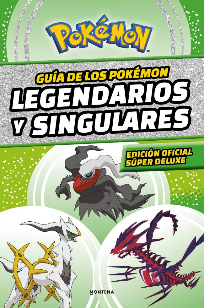 Guía de los Pokémon legendarios y singulares (edición oficial súper deluxe) (Guía Pokémon)