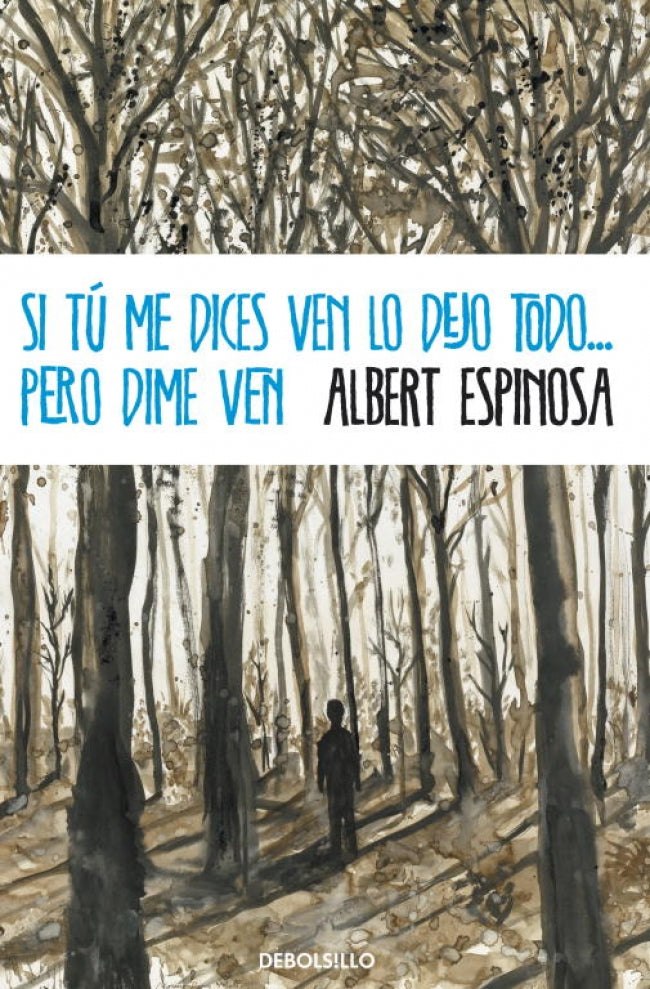 Si tú me dices ven lo dejo todo... pero dime ven