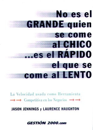 No es el grande quien se come al chico... es el rápido el que se come al lento
