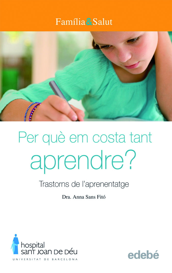 POR QUÈ EM COSTA TANT APRENDRE?  Trastorns de l’aprenentage