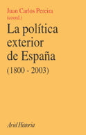 La política exterior de España (1800-2003). Historia, condicionantes y escenario