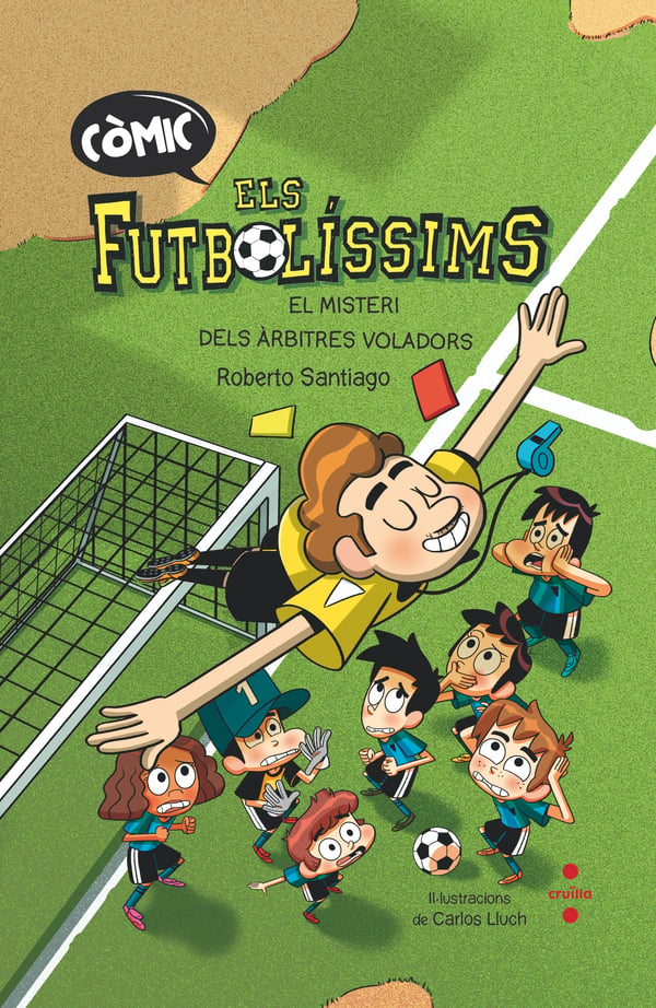 Còmic Els Futbolíssims 1. El misteri dels àrbitres voladors