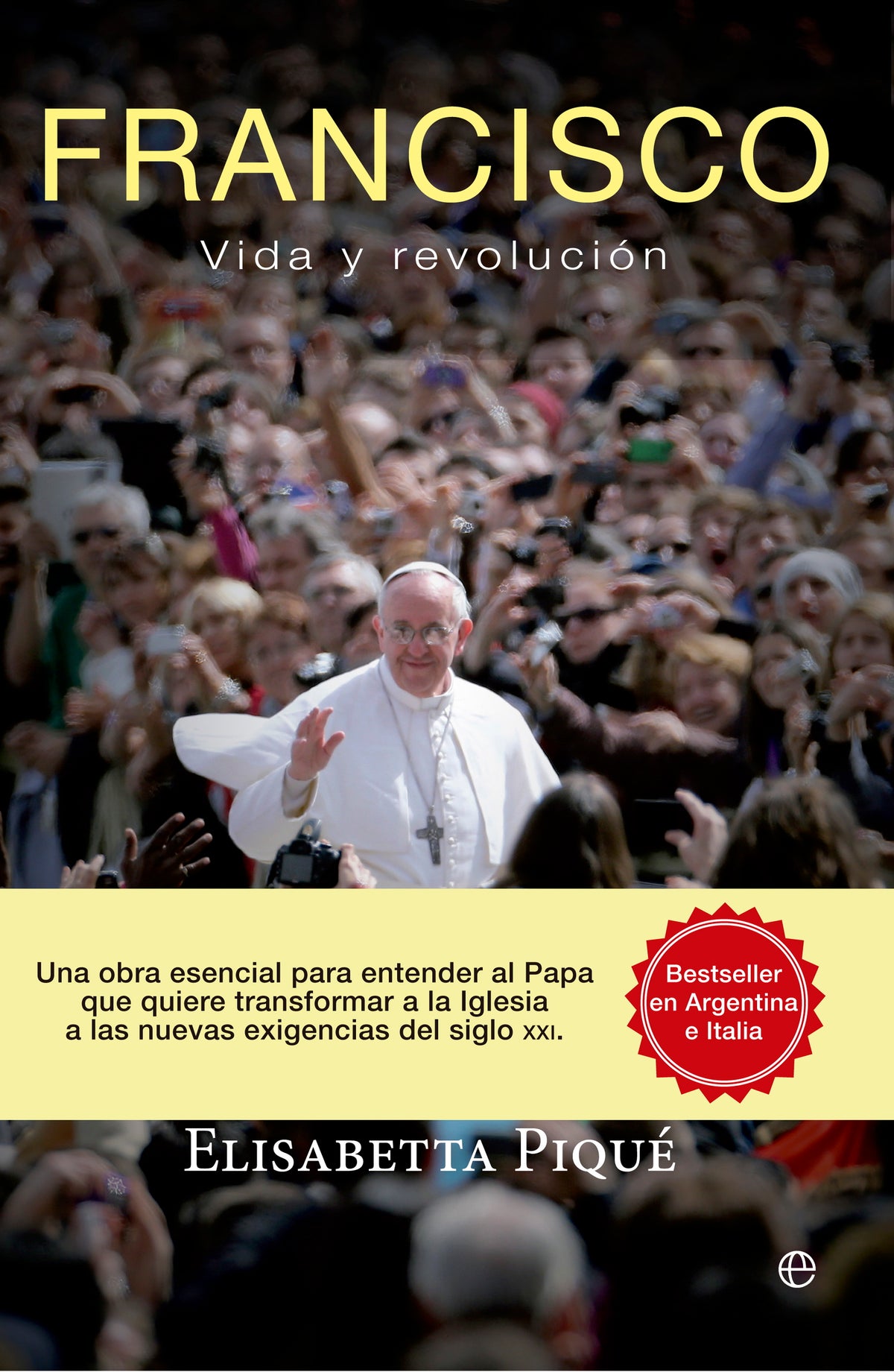 FRANCISCO. Vida y revolución