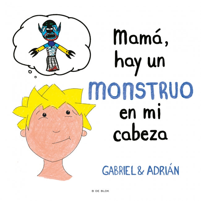 Mamá, hay un monstruo en mi cabeza